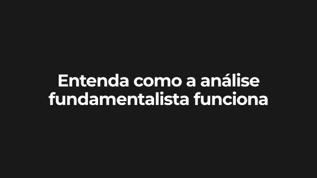 Entenda como a análise fundamentalista funciona, ilustração 