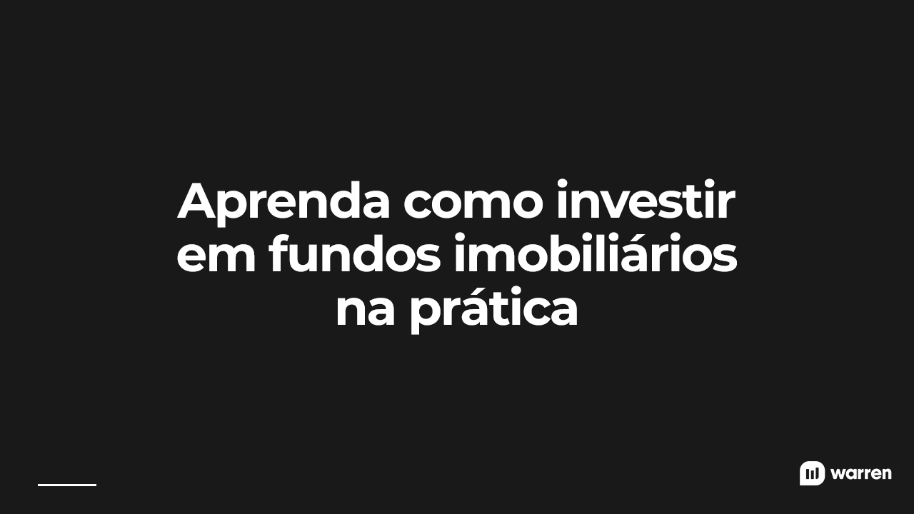 Como Investir Em Fundos Imobiliários: Um Guia Para Você Começar Agora ...