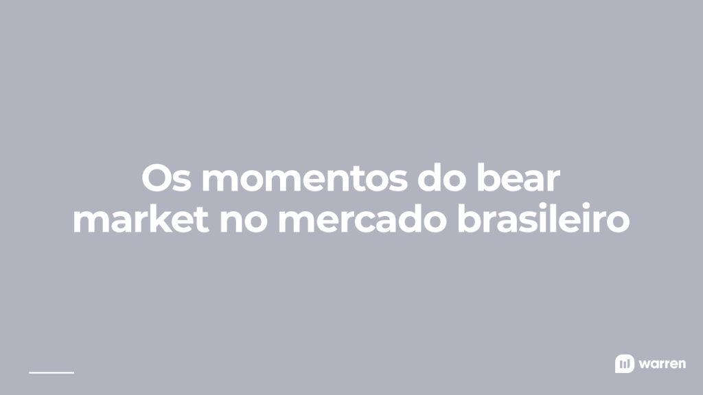 O momentos do bear market no mercado brasileiro, ilustração