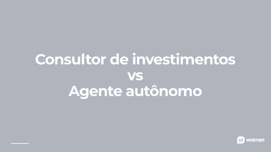 Consultor de investimentos vs agente autônomo, ilustração 