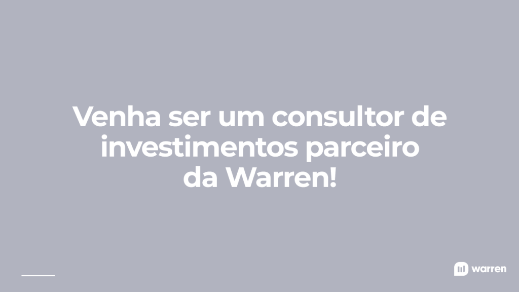 Venha ser um consultor de investimentos parceiro da Warren, ilustração 