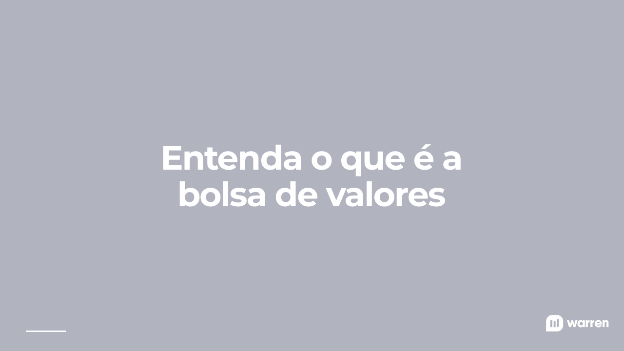 Como Funciona A Bolsa De Valores O Guia Definitivo Do Mercado