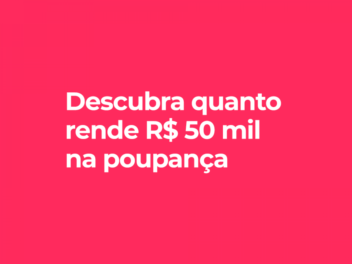 Descubra quanto rende 1 milhão na poupança