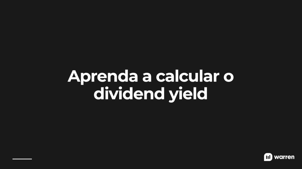 Aprenda a calcular o dividend yield, ilustração