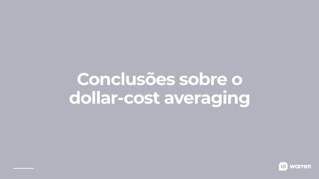 conclusão sobre o dollar cost averaging