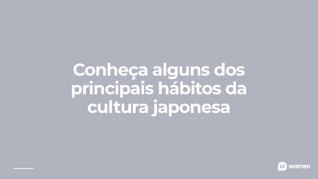 Estes são 4 hábitos da cultura japonesa. E é assim que eles farão você  investir melhor | Warren