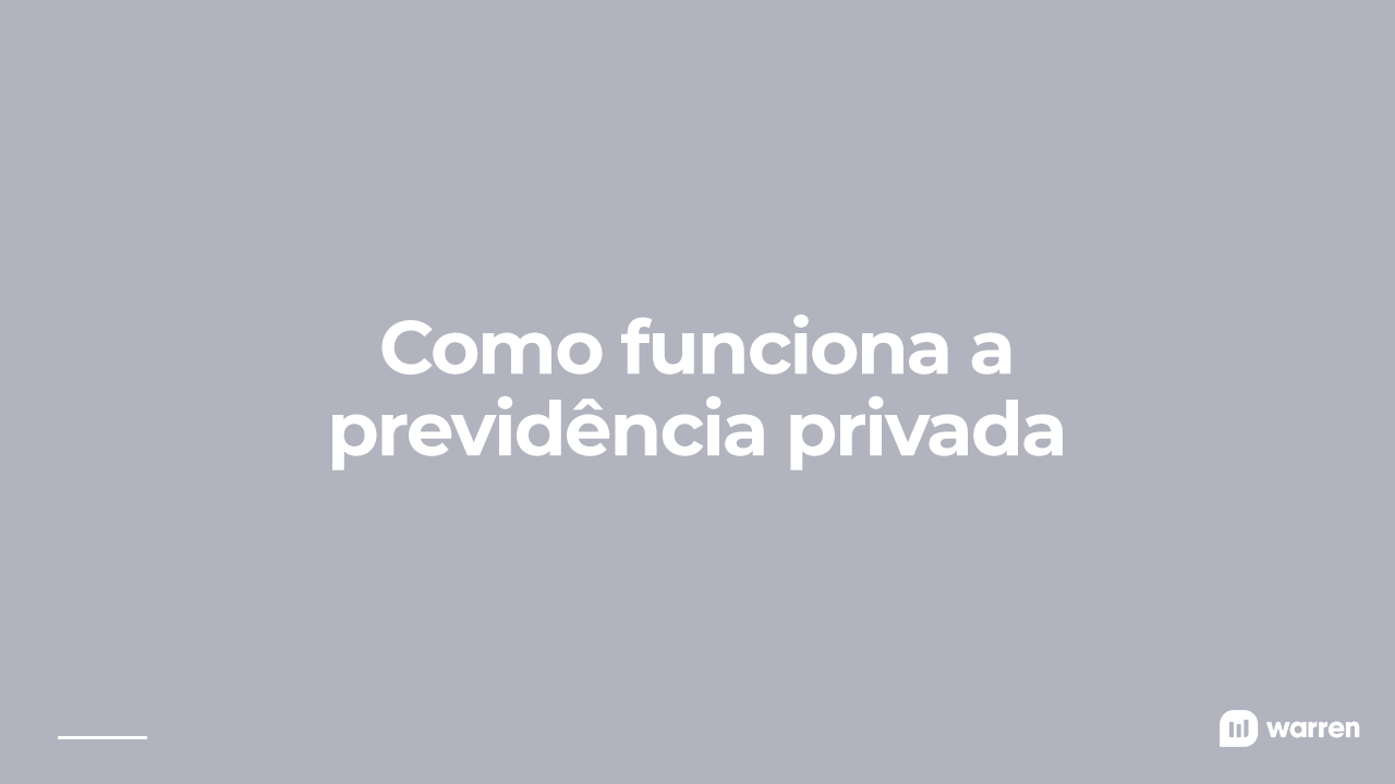 Previdência Privada: Como Funciona, Quando Vale A Pena E Como Escolher