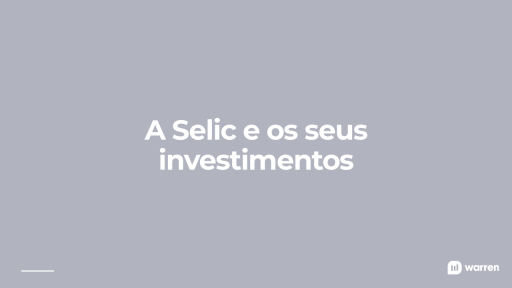 Por que a Selic afeta os seus investimentos, ilustração