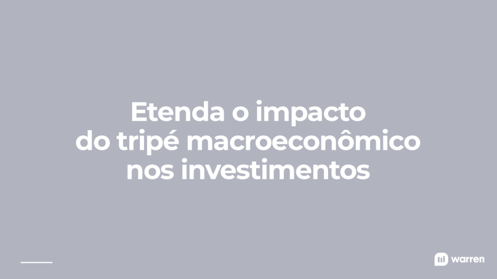 Qual o impacto do tripé macroeconômico nos investimentos, ilustração