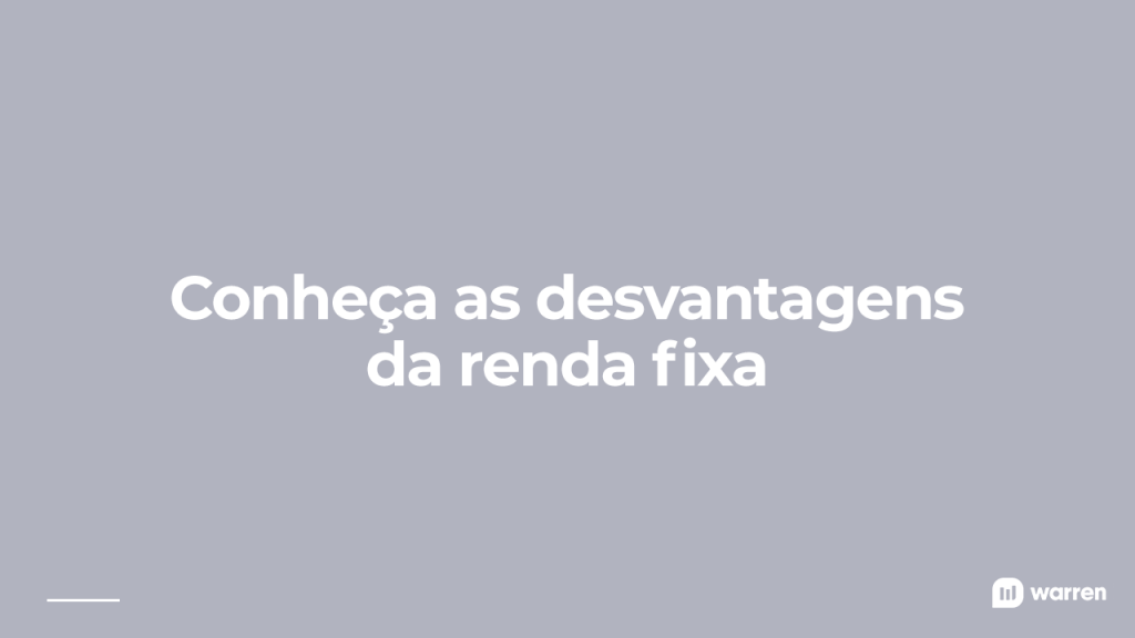 Quais são as desvantagens da renda fixa, ilustração